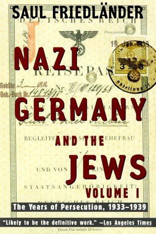 Nazi Germany and the Jews: The years of persecution, 1933-1939