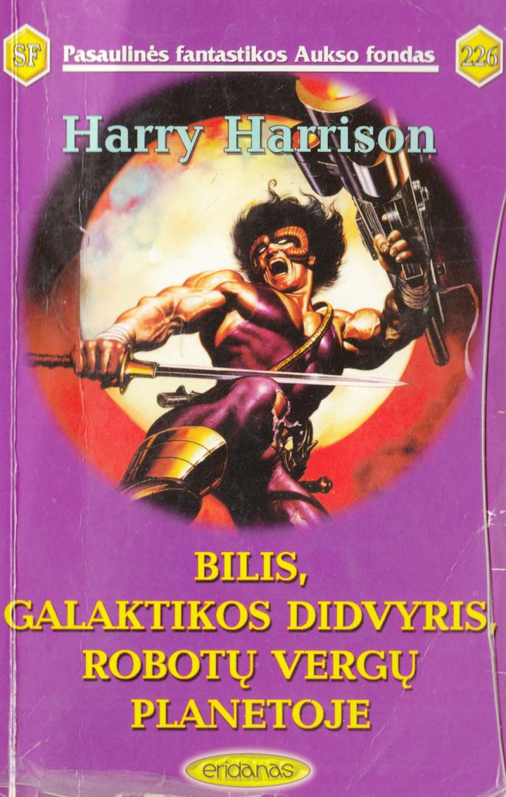 Bilis, Galaktikos didvyris, robotų vergų planetoje