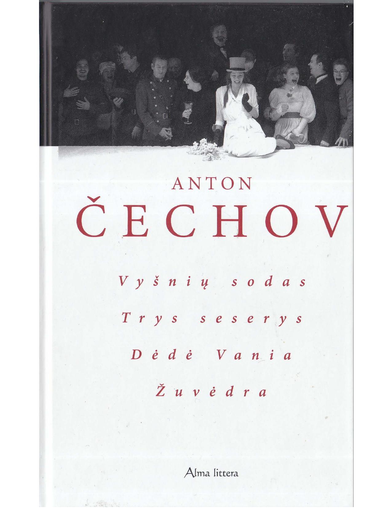 Anton Čechov - Vyšnių sodas, Trys seserys, Dėdė Vania, Žuvėdra (2006) LT - NRL