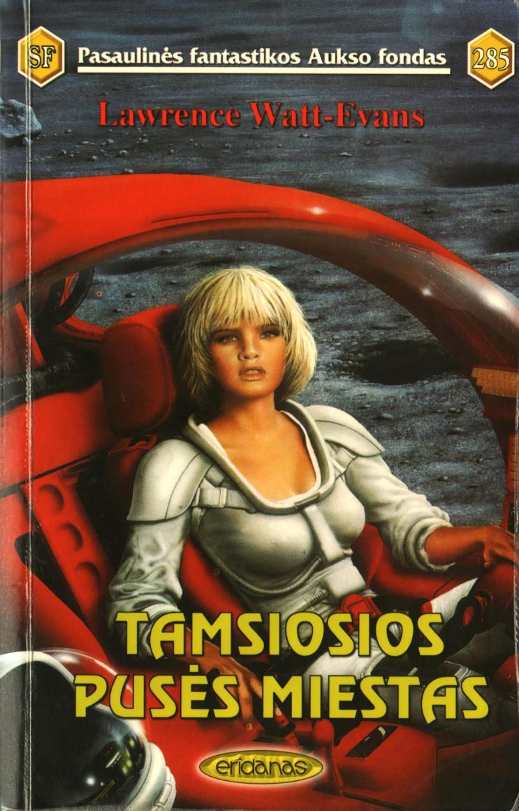 PFAF.285.Lawrence.Watt.Evans.-.Tamsiosios.puses.miestas.2003.LT