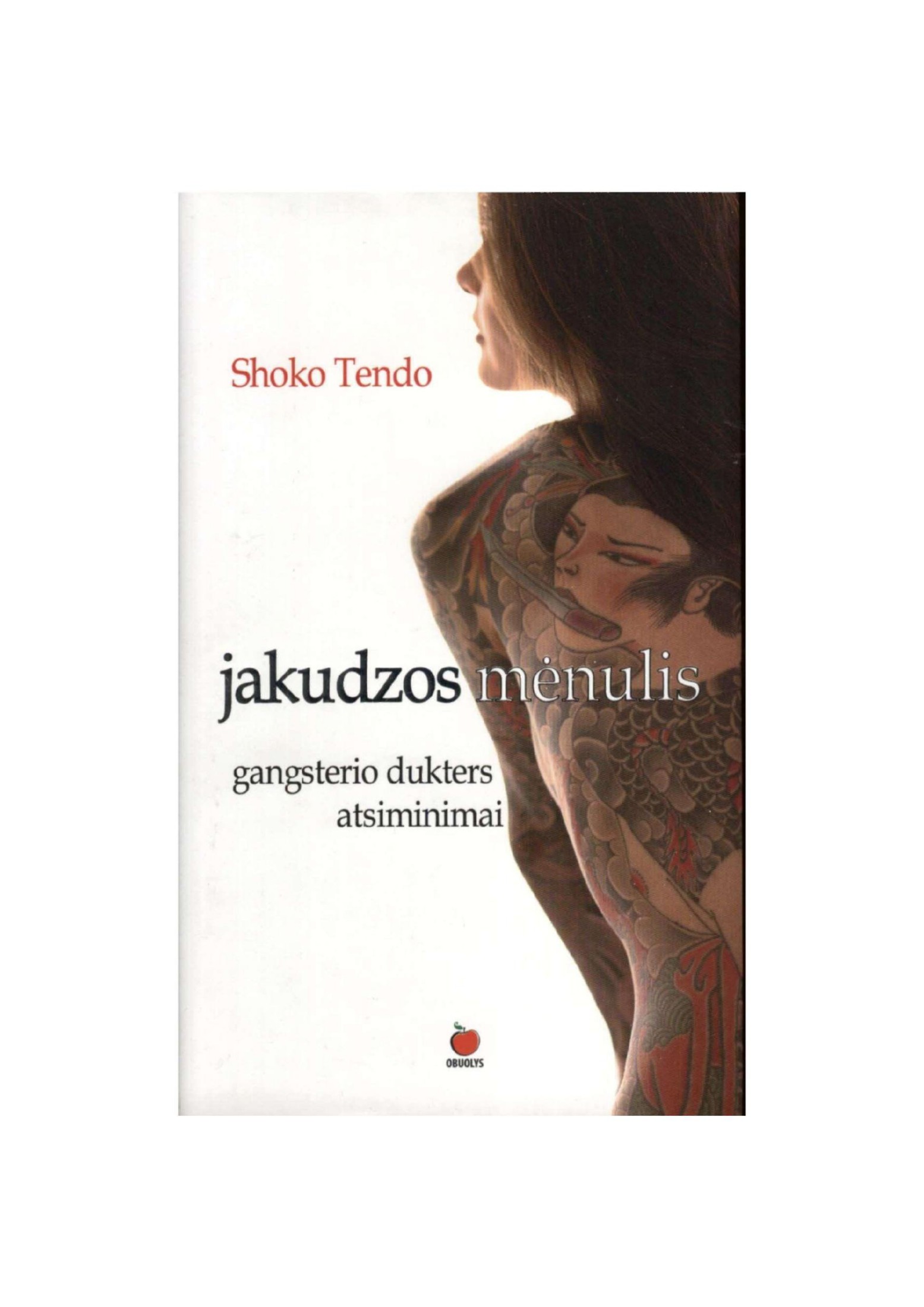 Shoko.Tendo.-.Jakudzos.menulis.ganksterio.dukters.atsiminimai.2008