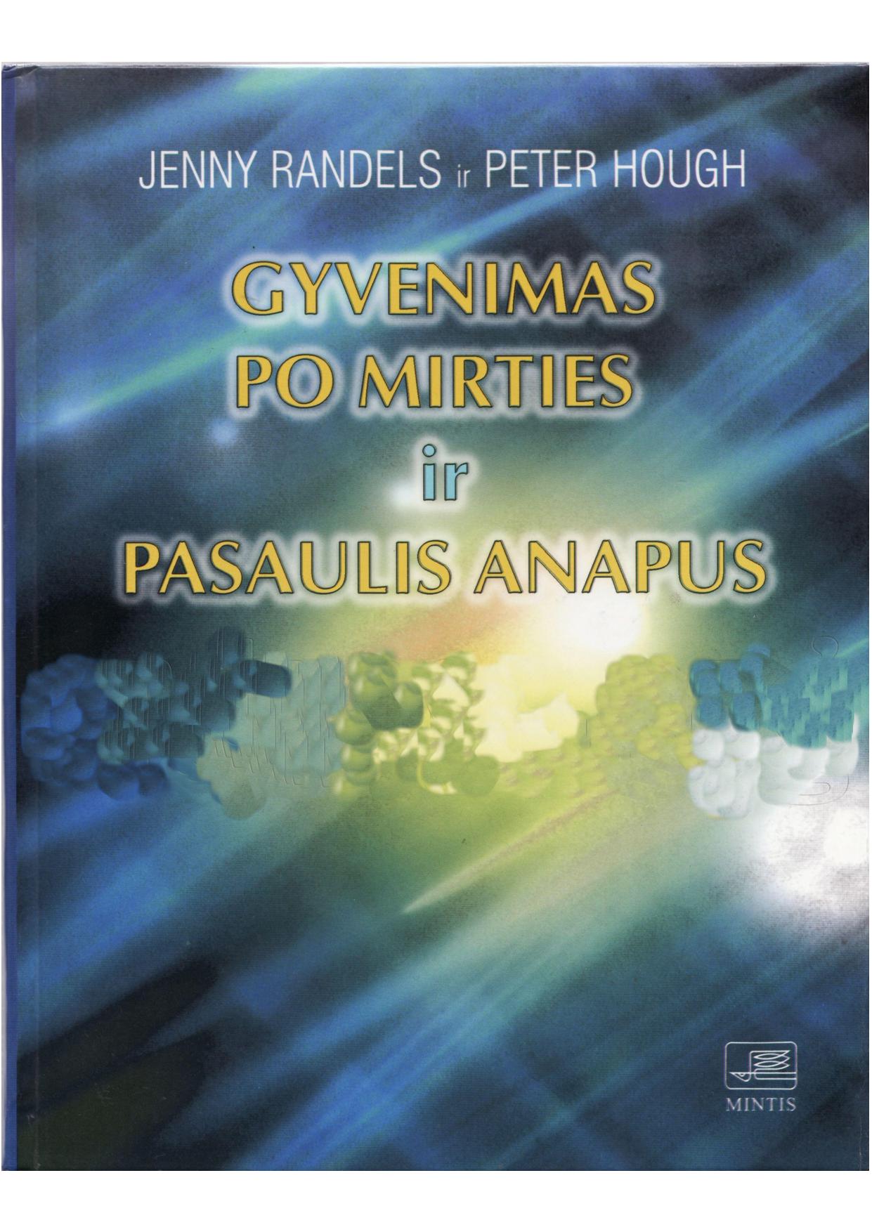 Jenny.Randels.Peter.Hough.-.Gyvenimas.po.mirties.ir.pasaulis.anapus.1998