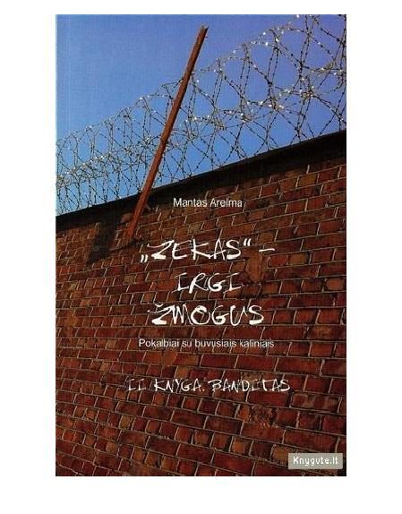 „ZEKAS“ – IRGI ŽMOGUS, II knyga - BANDITAS