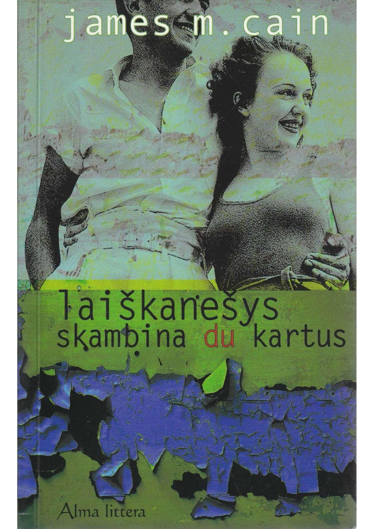 James.M.Cain.-.Laiskanesys.skambina.du.kartus.2006