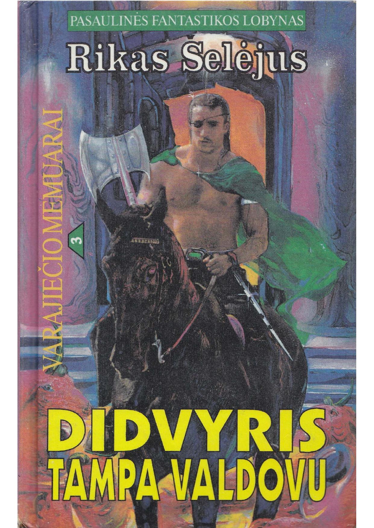 Didvyris tampa valdovu