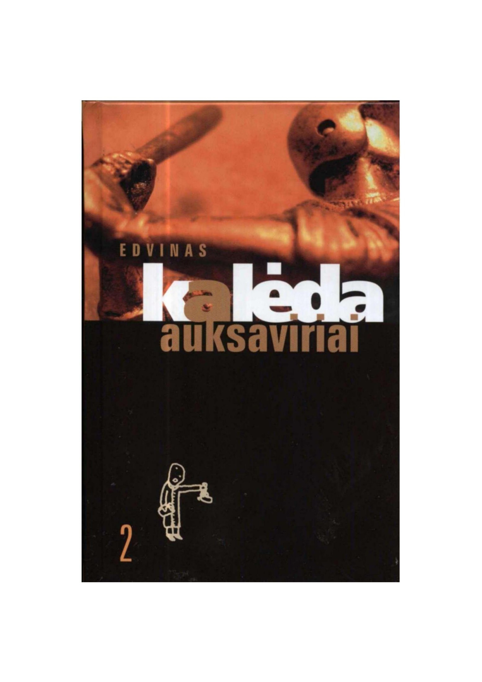 Edvinas.Kaleda.-.Auksaviriai.2.dalis.2007