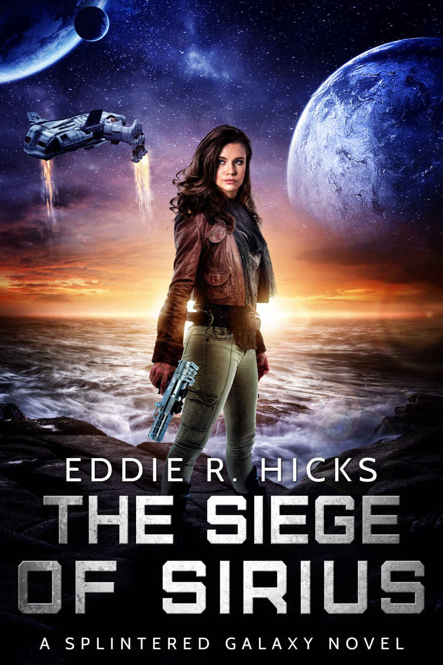 The Siege of Sirius: A Splintered Galaxy Space Fantasy Novel