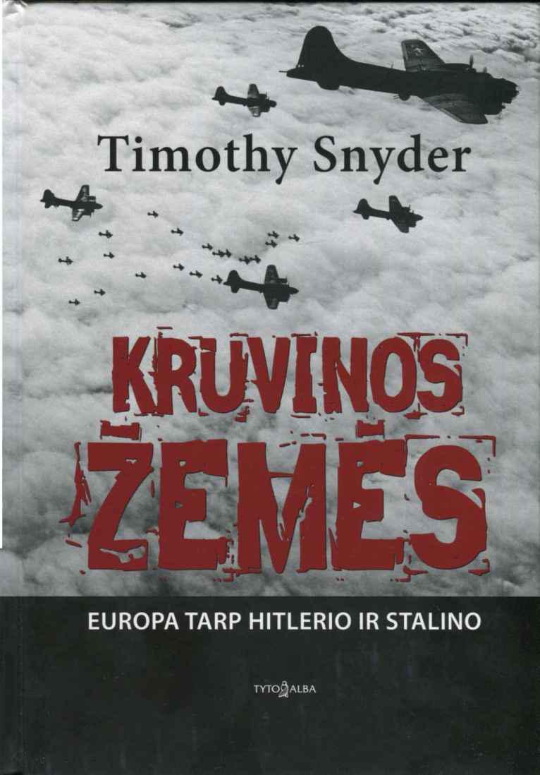 Kruvinos žemės. Europa tarp Hitlerio ir Stalino