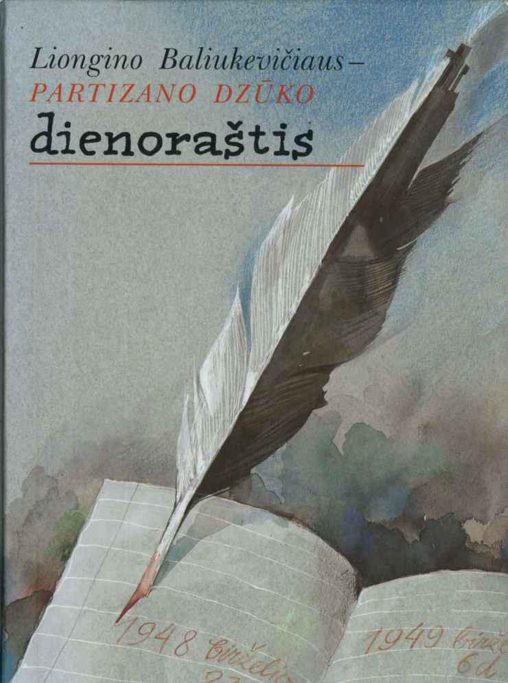 Liongino Baliukevičiaus - partizano Dzūko dienoraštis
