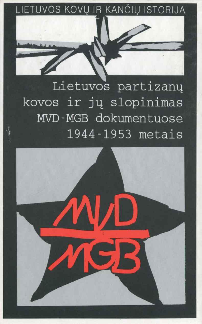 Lietuvos partizanų kovos ir jų slopinimas MVD - MGB dokumentuose 1944-1953 metais