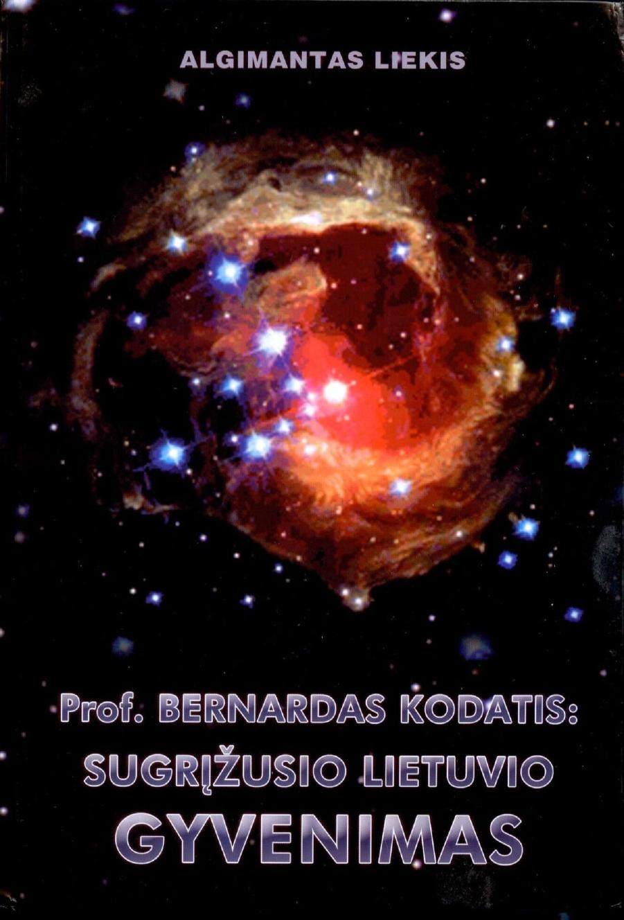 Prof. Bernardas Kodatis: Sugrįžusio Lietuvio gyvenimas